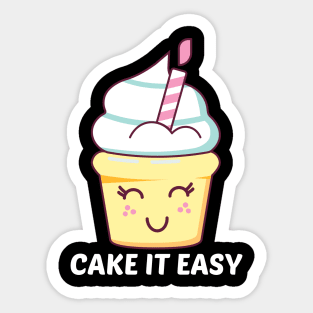 Cake It Easy - Cute Cake Pun Sticker